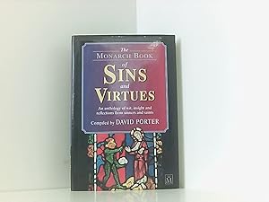 The Monarch Book of Sins and Virtues: An Anthology of Wit, Insight and Reflections from Sinners a...
