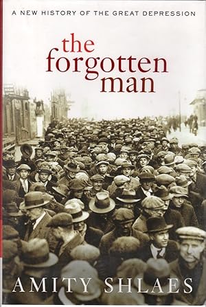 Seller image for The Forgotten Man: A New History of the Great Depression for sale by Clausen Books, RMABA