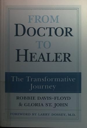 Image du vendeur pour From Doctor to Healer: The Transformative Journey mis en vente par books4less (Versandantiquariat Petra Gros GmbH & Co. KG)