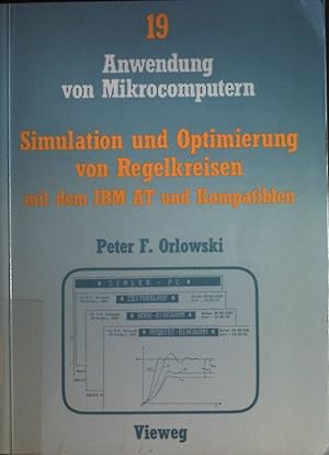 Simulation und Optimierung von Regelkreisen mit dem IBM AT und Kompatiblen : d. interaktive Progr...