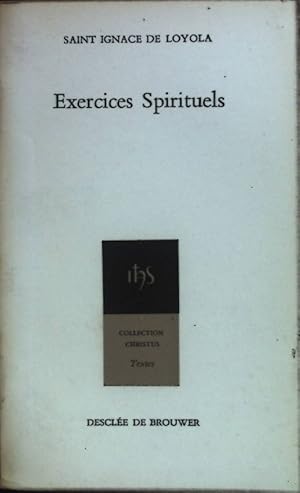 Bild des Verkufers fr Exercices Spirituels. zum Verkauf von books4less (Versandantiquariat Petra Gros GmbH & Co. KG)