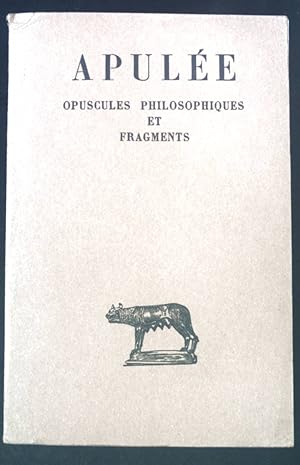 Bild des Verkufers fr Apulee, Opuscules Philosophiques et Fragments. Collection des Universites de France. zum Verkauf von books4less (Versandantiquariat Petra Gros GmbH & Co. KG)