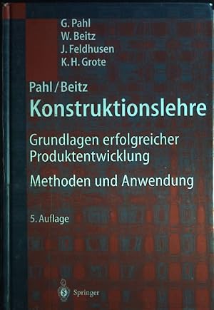 Seller image for Konstruktionslehre : Grundlagen erfolgreicher Produktentwicklung ; Methoden und Anwendung. Springer-Lehrbuch for sale by books4less (Versandantiquariat Petra Gros GmbH & Co. KG)