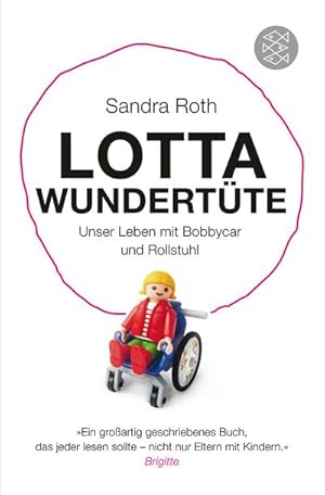 Bild des Verkufers fr Lotta Wundertte : Unser Leben mit Bobbycar und Rollstuhl zum Verkauf von Smartbuy