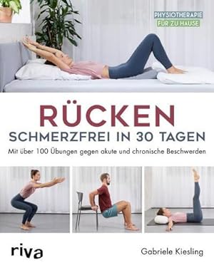 Seller image for Rcken - schmerzfrei in 30 Tagen : Mit ber 100 bungen gegen akute und chronische Beschwerden for sale by AHA-BUCH GmbH