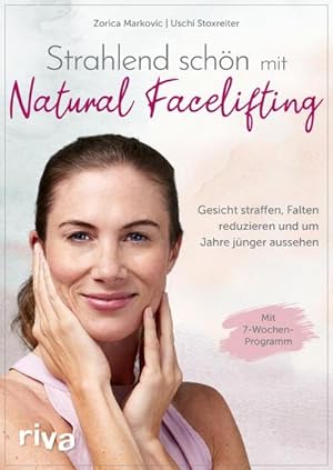 Seller image for Strahlend schn mit Natural Facelifting for sale by BuchWeltWeit Ludwig Meier e.K.