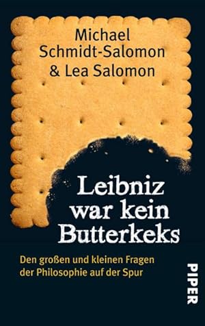 Bild des Verkufers fr Leibniz war kein Butterkeks : Den groen und kleinen Fragen der Philosophie auf der Spur zum Verkauf von Smartbuy