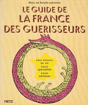 Bild des Verkufers fr LE GUIDE DE LA FRANCE DES GUERISSEURS zum Verkauf von books-livres11.com