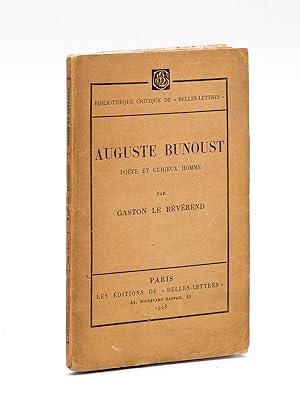 Auguste Bunoust, poète et curieux homme [ Edition originale - Livre dédicacé par l'auteur ]