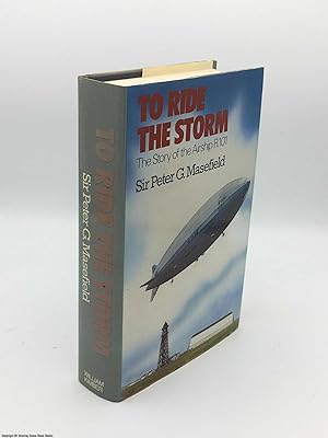 Immagine del venditore per To Ride the Storm: The story of the airship R.101 venduto da 84 Charing Cross Road Books, IOBA