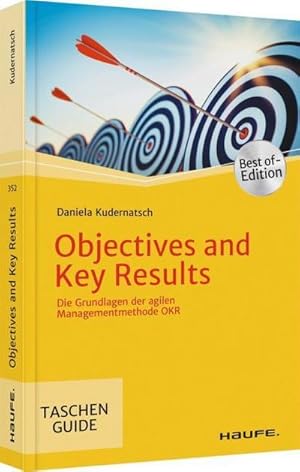 Seller image for Objectives and Key Results : Die Grundlagen der agilen Managementmethode OKR for sale by Smartbuy