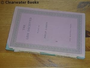 Seller image for The Less Deceived. Poems. for sale by Clearwater Books