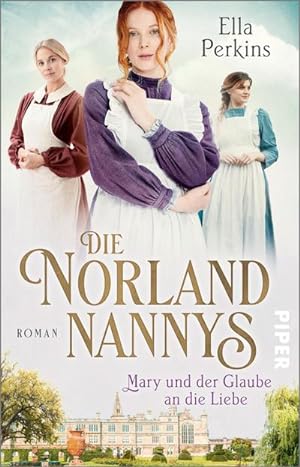 Bild des Verkufers fr Die Norland Nannys - Mary und der Glaube an die Liebe : Roman | Historischer Roman ber die Nannys der Royals zum Verkauf von Smartbuy