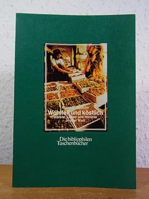 Seller image for Wohlfeil und kstlich. Mrkte, Lden und Hndler in aller Welt for sale by Antiquariat Weber