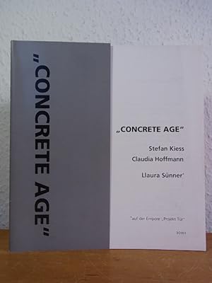 Concrete Age. Stefan Kiess, Claudia Hoffmann, Llaura Sünner. Ausstellung Galerie Hengevoss-Dürkop...