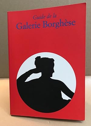 Seller image for Guide la galerie borghse for sale by librairie philippe arnaiz
