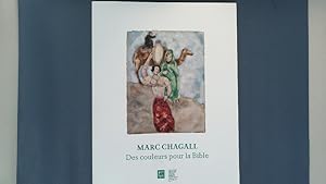 Bild des Verkufers fr Marc Chagall. Des couleurs pour la Bible ; [dans le cadre de l'Exposition "Marc Chagall. Des Couleurs pour la Bible" . Muse National Marc Chagall, Nice du 29 novembe 2014 au 9 mars 2015. zum Verkauf von Antiquariat Bookfarm