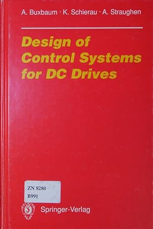 Seller image for Design of control systems for DC drives. for sale by Antiquariat Bookfarm