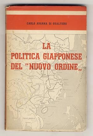 Bild des Verkufers fr La politica giapponese del "Nuovo Ordine". zum Verkauf von Libreria Oreste Gozzini snc