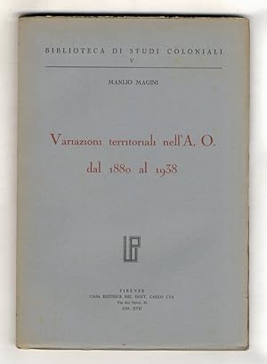 Variazioni territoriali nell'A.O. dal 1880 al 1938.