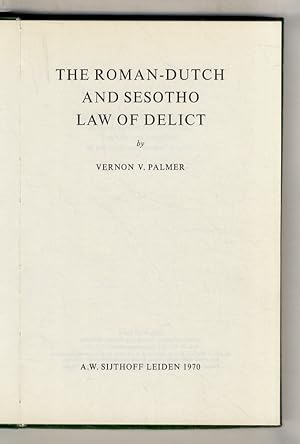 The Roman-Dutch and Sesotho Law of Delict.