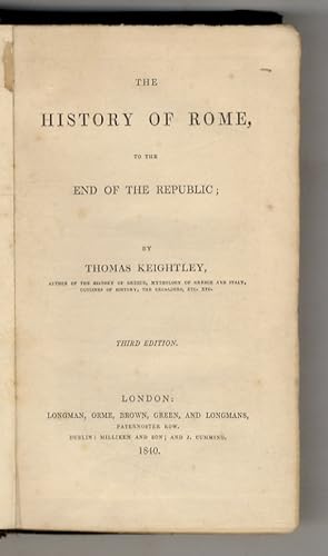 Bild des Verkufers fr The History of Rome, to the End of the Republic. Third Edition. zum Verkauf von Libreria Oreste Gozzini snc