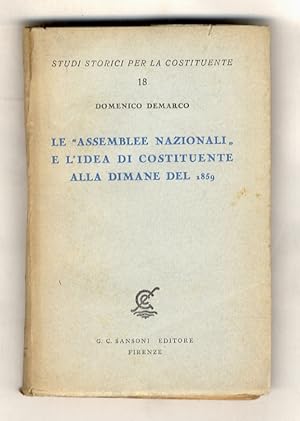 Seller image for Le "Assemblee Nazionali" e l'idea di Costituente alla dimane del 1859. for sale by Libreria Oreste Gozzini snc