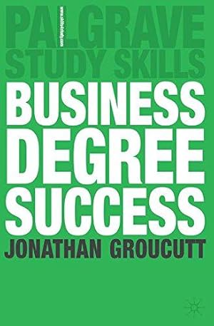 Seller image for Business Degree Success (Palgrave Study Skills) for sale by WeBuyBooks