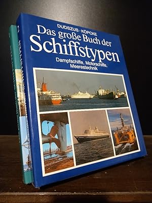 Bild des Verkufers fr Das groe Buch der Schiffstypen. Band 1 und 2 komplett. [Von Alfred Dudszus et al.]. Band 1: Schiffe, Boote, Fle unter Riemen und Segel; Band 2: Dampfschiffe, Motorschiffe, Meerestechnik. zum Verkauf von Antiquariat Kretzer