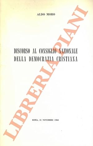 Seller image for Discorso al Consiglio Nazionale della Democrazia Cristiana. for sale by Libreria Piani