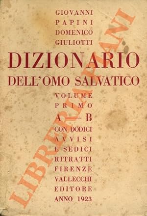 Bild des Verkufers fr Dizionario dell'omo salvatico. Volume primo. A - B. zum Verkauf von Libreria Piani