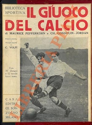 Il giuoco del calcio. Prefazione e traduzione di Carlo Volpi.