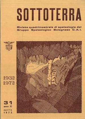 Sottoterra. Rivista . di speleologia. Numero speciale, 40° anniversario della fondazione del Gruppo.