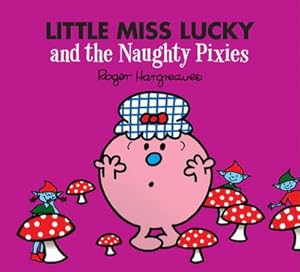 Bild des Verkufers fr Little Miss Lucky and the Naughty Pixies zum Verkauf von Smartbuy