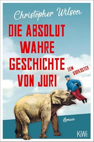 Seller image for Die absolut wahre Geschichte von Juri dem Vorkoster : Roman for sale by Smartbuy