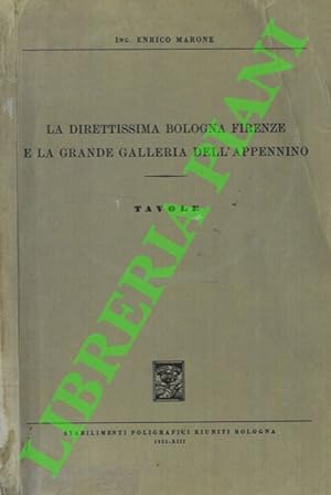 La Direttissima Bologna-Firenze e la Grande galleria dell'Appennino.