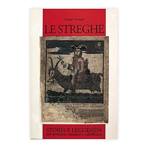 Giorgio Terragni - Le streghe - Storia e leggenda nel territorio comasco e valtellinese
