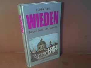 Bild des Verkufers fr Wieden - Brger, Beisln und Barock. zum Verkauf von Antiquariat Deinbacher