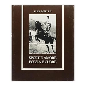 Luigi Merlini - Sport è amore poesia è cuore