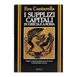 Eva Cantarella - i supplizi capitali