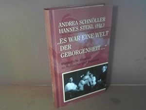 Bild des Verkufers fr Es war eine Welt der Geborgenheit. - Brgerliche Kindheit in Monarchie und Republik. (= Damit es nicht verloren geht., Band 12). zum Verkauf von Antiquariat Deinbacher