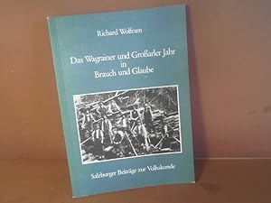 Das Wagrainer und Großarler Jahr in Brauch und Glaube. (= Salzburger Beiträge zur Volkskunde. Ban...
