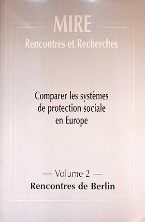 Immagine del venditore per Comparer les syste?mes de protection sociale en Europe, Volume 2: Rencontres de Berlin ; France - Allemagne venduto da Barnaby