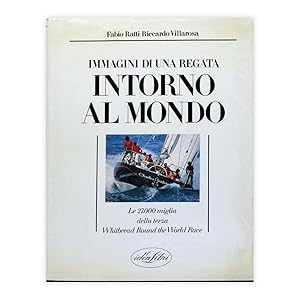 Ratti & Villarosa - Immagini di una regata intorno al Mondo