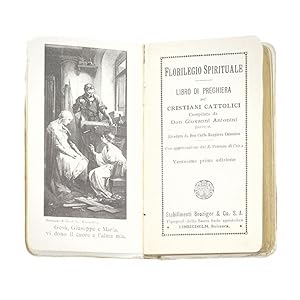 Florilegio spirituale - libro di preghiera per cristiani cattolici - compilato da Don Giovanni An...