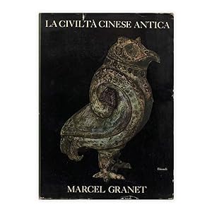 Marcel Granet - La civiltà cinese antica