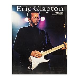 Eric Clapton - the new visual documentary by Marc Roberty