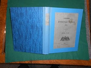 Österreichisches Frühlings-Album 1854. (Gedichte- Anthologie). [Zur Feier der allerhöchsten Vermä...
