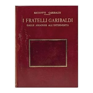 Ricciotti Garibaldi - I fratelli Garibaldi
