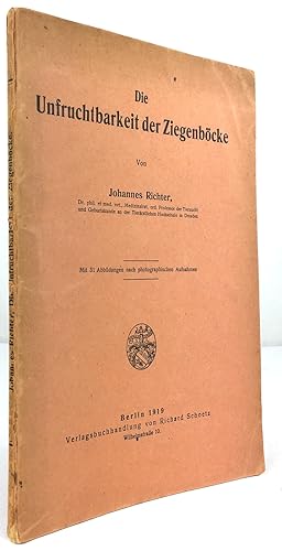 Bild des Verkufers fr Die Unfruchtbarkeit der Ziegenbcke. Mit 31 Abbildungen nach photographischen Aufnahmen. zum Verkauf von Antiquariat Heiner Henke